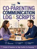 The Co-Parenting Communication Log & Scripts